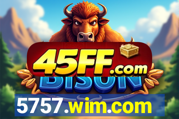 5757.wim.com