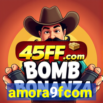 amora9fcom