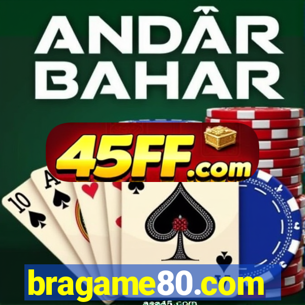 bragame80.com