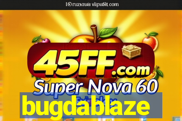 bugdablaze