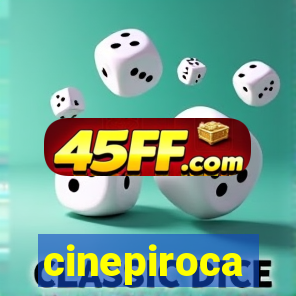 cinepiroca