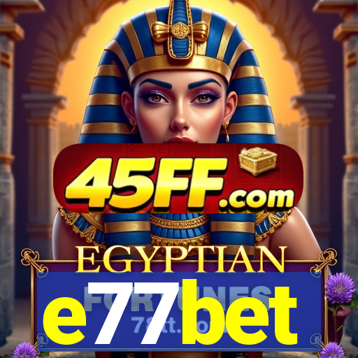 e77bet
