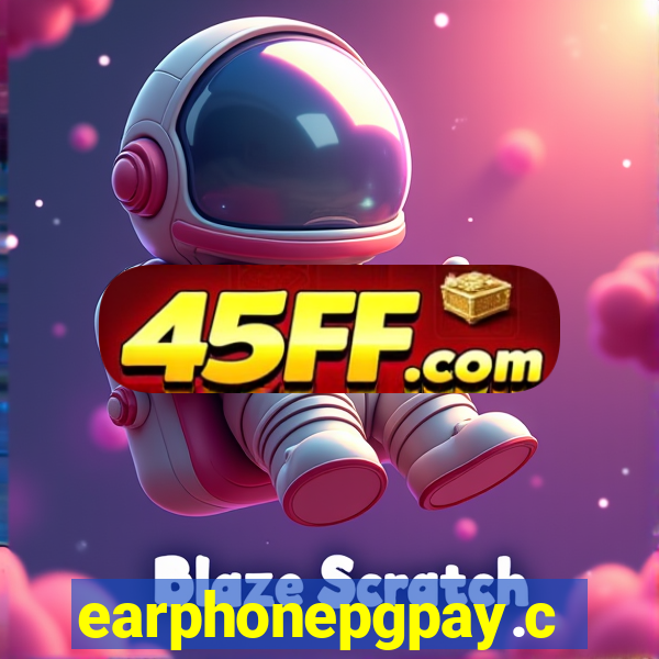 earphonepgpay.com