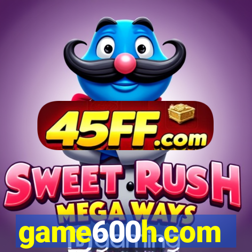 game600h.com