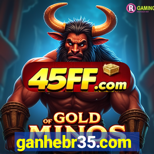 ganhebr35.com