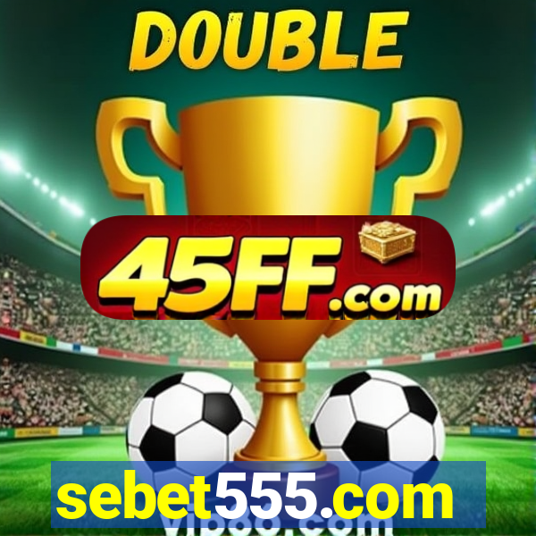 sebet555.com