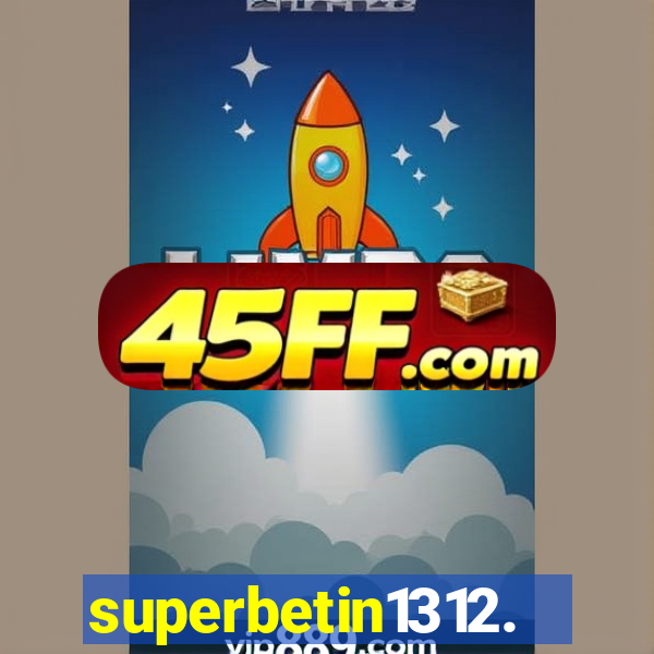 superbetin1312.com