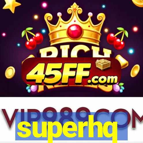 superhq