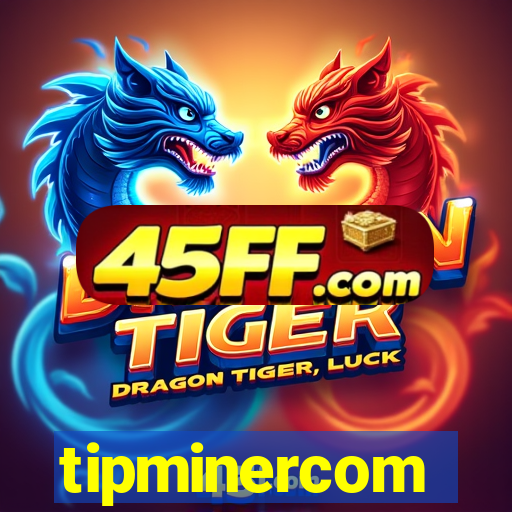 tipminercom
