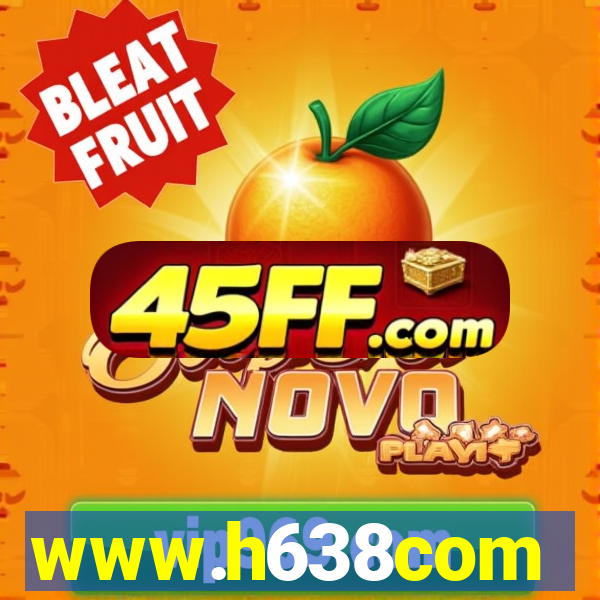 www.h638com